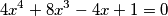 4x^4 + 8x^3 -4x + 1=0