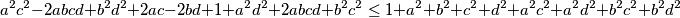 a^2c^2 - 2abcd + b^2d^2 + 2ac - 2bd + 1 + a^2d^2 + 2abcd + b^2c^2 \leq 1 + a^2 + b^2 + c^2 + d^2 + a^2c^2 + a^2d^2 + b^2c^2 + b^2d^2