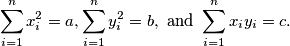 \sum^n_{i=1} x^2_i = a, \sum^n_{i=1} y^2_i = b, \text{ and } \sum^n_{i=1} x_iy_i = c.