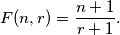 F(n,r)={n+1\over r+1}.