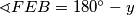 \sphericalangle FEB = 180^\circ - y