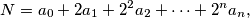 N = a_0 + 2a_1 + 2^2a_2 + \dotsb + 2^na_n \text{,}