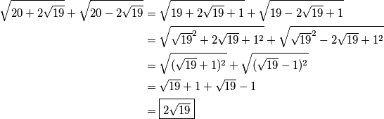 \begin{align*}
\sqrt{20+2\sqrt{19}}+\sqrt{20-2\sqrt{19}}&=\sqrt{19+2\sqrt{19}+1}+\sqrt{19-2\sqrt{19}+1} \\
&=\sqrt{\sqrt{19}^2+2\sqrt{19}+1^2}+\sqrt{\sqrt{19}^2-2\sqrt{19}+1^2} \\
&=\sqrt{(\sqrt{19}+1)^2}+\sqrt{(\sqrt{19}-1)^2} \\
&=\sqrt{19}+1+\sqrt{19}-1 \\
&=\boxed{2\sqrt{19}}
\end{align*}
