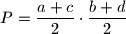 \displaystyle{P=\frac{a+c}{2} \cdot \frac{b+d}{2}}