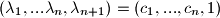 (\lambda_1, ... \lambda_n, \lambda_{n+1}) = (c_1, ..., c_n, 1)