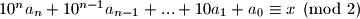 10^na_n + 10^{n-1}a_{n-1} + ... + 10a_1 + a_0 \equiv x \pmod 2