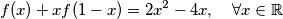 f(x)+xf(1-x)=2x^2-4x,\quad\forall x\in\mathbb{R}