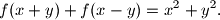 f(x + y) + f(x - y) = x^2 + y^2\text{.}