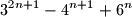 3^{2n+1}-4^{n+1}+6^n