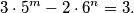 3 \cdot 5^m - 2 \cdot 6^n = 3.