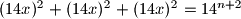 (14x)^2+(14x)^2+(14x)^2=14^{n+2}