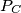 P_C
