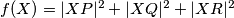 f(X) = |XP|^2+|XQ|^2+|XR|^2