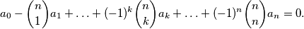 a_0-\binom{n}{1}a_1+\ldots+(-1)^k\binom{n}{k}a_k+\ldots+(-1)^n\binom{n}{n}a_n=0.