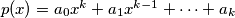 p(x) = a_0x^k + a_1x^{k-1} + \cdots + a_k