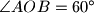 \angle AOB=60^\circ 