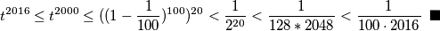 t^{2016} \le t^{2000} \le  ((1 - \frac{1}{100})^{100})^{20} < \frac{1}{2^{20}} < \frac{1}{128 * 2048} < \frac{1}{100 \cdot 2016} \, \, \, \blacksquare