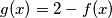 g(x)=2-f(x)