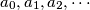 a_0, a_1, a_2, \cdots