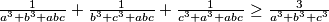 \frac{1}{a^3 + b^3 + abc} + \frac{1}{b^3 + c^3 + abc} + \frac{1}{c^3 + a^3 + abc} \geq \frac{3}{a^3 + b^3 + c^3}