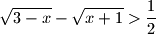 \sqrt{3-x}-\sqrt{x+1}>\dfrac{1}{2}