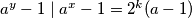 a^y-1 \mid a^x-1 = 2^k(a-1)