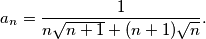 a_n = \frac{1}{n\sqrt{n+1} + (n+1) \sqrt{n}}.