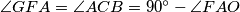 \angle GFA = \angle ACB = 90^\circ - \angle FAO