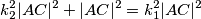 k_2^2|AC|^2 + |AC|^2 = k_1^2|AC|^2