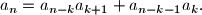  a_n = a_{n-k}a_{k+1}+a_{n-k-1}a_{k}. 