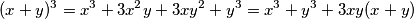 (x + y)^3 = x^3 + 3x^2y + 3xy^2 + y^3 = x^3 + y^3 + 3xy(x + y)