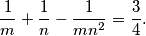 \frac1m + \frac1n - \frac{1}{mn^2} = \frac34 \text{.}