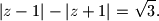 \left|z-1\right|-\left|z+1\right|=\sqrt{3}.