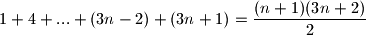 1+4+...+(3n-2)+(3n+1)=\dfrac{(n+1)(3n+2)}{2}
