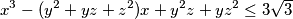 x^3 - (y^2 + yz + z^2)x + y^2z + yz^2 \le 3\sqrt 3