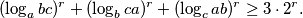 (\log_{a}{bc})^r + (\log_{b}{ca})^r + (\log_{c}{ab})^r \geq 3\cdot2^r\text{.}