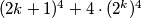(2k+1)^4+4\cdot (2^k)^4