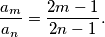 \frac{a_m}{a_n} = \frac{2m - 1}{2n - 1}.