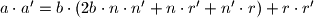 a\cdot a'= b\cdot (2b\cdot n\cdot n' + n\cdot r' + n' \cdot r) + r\cdot r'