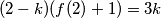 (2-k)(f(2)+1)=3k