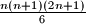\frac{n(n+1)(2n+1)}{6}