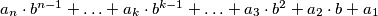 a_n \cdot b^{n-1} + \ldots + a_{k} \cdot b^{k-1} + \ldots + a_3 \cdot b^2 + a_2 \cdot b  + a_1