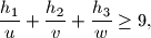\frac{h_1}{u} + \frac{h_2}{v} + \frac{h_3}{w} \geq 9,