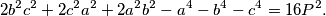 2b^2c^2 + 2c^2a^2 + 2a^2b^2 - a^4 - b^4 - c^4 = 16P^2.