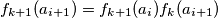 f_{k+1}(a_{i+1})=f_{k+1}(a_i)f_k(a_{i+1})