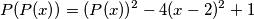 P(P(x))=(P(x))^2 -4(x-2)^2+1