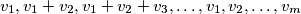 v_1, v_1 + v_2, v_1 + v_2 + v_3, \ldots, v_1, v_2, \ldots, v_m