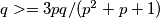 q>=3pq/(p^2+p+1)