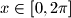 x\in[0,2\pi]