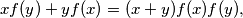 xf(y) + yf(x) = (x + y)f(x)f(y),